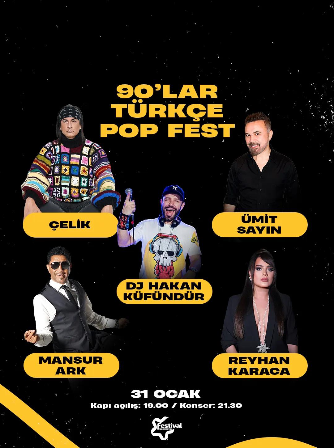 90’lar Türkçe Pop Fest:Çelik,Ümit Sayın,,Mansur Ark,Reyhan Karaca,DJ Hakan Küfündür The Factory PSM Tarihi Havagazı Fabrikası